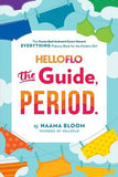 HelloFlo: The Guide, Period by Naama Bloom