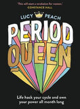 Period Queen by Lucy Peach